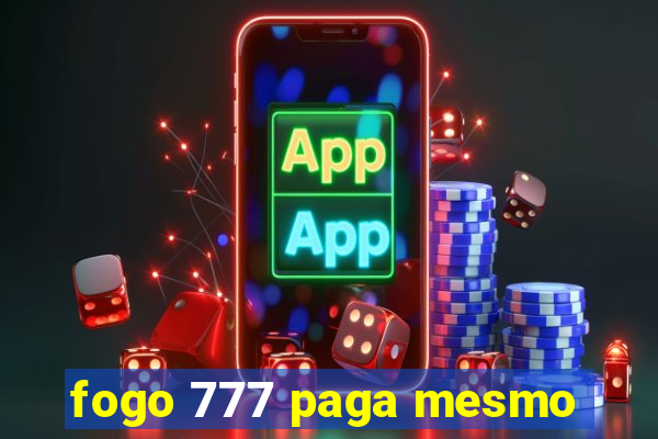 fogo 777 paga mesmo